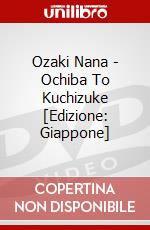 Ozaki Nana - Ochiba To Kuchizuke [Edizione: Giappone] dvd