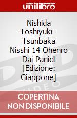Nishida Toshiyuki - Tsuribaka Nisshi 14 Ohenro Dai Panic! [Edizione: Giappone] dvd