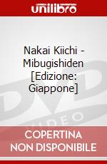 Nakai Kiichi - Mibugishiden [Edizione: Giappone] dvd