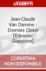 Jean-Claude Van Damme - Enemies Closer [Edizione: Giappone] dvd