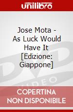 Jose Mota - As Luck Would Have It [Edizione: Giappone] dvd