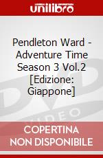 Pendleton Ward - Adventure Time Season 3 Vol.2 [Edizione: Giappone] dvd
