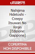 Nishijima Hidetoshi - Creepy Itsuwari No Rinjin [Edizione: Giappone] dvd