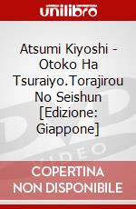 Atsumi Kiyoshi - Otoko Ha Tsuraiyo.Torajirou No Seishun [Edizione: Giappone] dvd