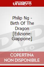 Philip Ng - Birth Of The Dragon [Edizione: Giappone] dvd