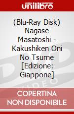 (Blu-Ray Disk) Nagase Masatoshi - Kakushiken Oni No Tsume [Edizione: Giappone] brd