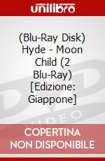(Blu-Ray Disk) Hyde - Moon Child (2 Blu-Ray) [Edizione: Giappone] brd