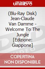 (Blu-Ray Disk) Jean-Claude Van Damme - Welcome To The Jungle [Edizione: Giappone] brd