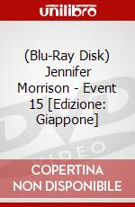 (Blu-Ray Disk) Jennifer Morrison - Event 15 [Edizione: Giappone] brd