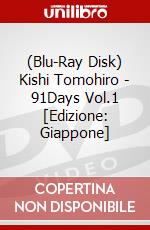 (Blu-Ray Disk) Kishi Tomohiro - 91Days Vol.1 [Edizione: Giappone] brd