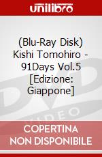 (Blu-Ray Disk) Kishi Tomohiro - 91Days Vol.5 [Edizione: Giappone] brd