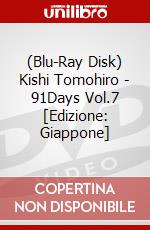 (Blu-Ray Disk) Kishi Tomohiro - 91Days Vol.7 [Edizione: Giappone] brd