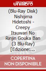 (Blu-Ray Disk) Nishijima Hidetoshi - Creepy Itsuwari No Rinjin Gouka Ban (3 Blu-Ray) [Edizione: Giappone] brd