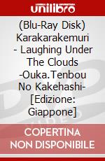 (Blu-Ray Disk) Karakarakemuri - Laughing Under The Clouds -Ouka.Tenbou No Kakehashi- [Edizione: Giappone] brd