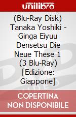 (Blu-Ray Disk) Tanaka Yoshiki - Ginga Eiyuu Densetsu Die Neue These 1 (3 Blu-Ray) [Edizione: Giappone] brd
