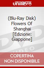(Blu-Ray Disk) Flowers Of Shanghai [Edizione: Giappone] brd