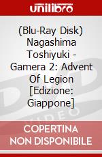 (Blu-Ray Disk) Nagashima Toshiyuki - Gamera 2: Advent Of Legion [Edizione: Giappone] brd