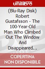 (Blu-Ray Disk) Robert Gustafsson - The 100-Year-Old Man Who Climbed Out The Window And Disappeared [Edizione: Giappone] brd