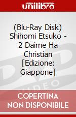 (Blu-Ray Disk) Shihomi Etsuko - 2 Daime Ha Christian [Edizione: Giappone] brd