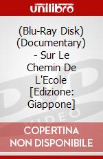 (Blu-Ray Disk) (Documentary) - Sur Le Chemin De L'Ecole [Edizione: Giappone] brd