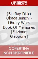 (Blu-Ray Disk) Okada Junichi - Library Wars Book Of Memories [Edizione: Giappone] brd