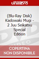 (Blu-Ray Disk) Kadowaki Mugi - 2 Juu Seikatsu Special Edition brd