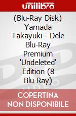 (Blu-Ray Disk) Yamada Takayuki - Dele Blu-Ray Premium 'Undeleted' Edition (8 Blu-Ray) brd