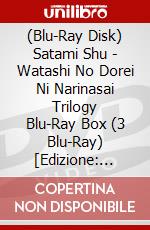 (Blu-Ray Disk) Satami Shu - Watashi No Dorei Ni Narinasai Trilogy Blu-Ray Box (3 Blu-Ray) [Edizione: Giappone] brd