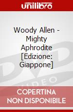 Woody Allen - Mighty Aphrodite [Edizione: Giappone] dvd