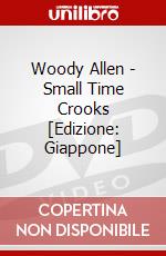 Woody Allen - Small Time Crooks [Edizione: Giappone] dvd