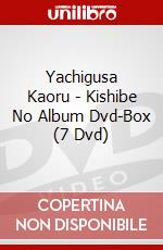 Yachigusa Kaoru - Kishibe No Album Dvd-Box (7 Dvd) dvd