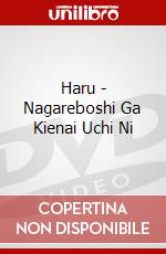 Haru - Nagareboshi Ga Kienai Uchi Ni dvd