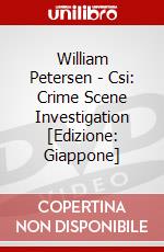 William Petersen - Csi: Crime Scene Investigation [Edizione: Giappone] dvd