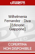 Wilhelmenia Fernandez - Diva [Edizione: Giappone] dvd