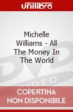 Michelle Williams - All The Money In The World dvd