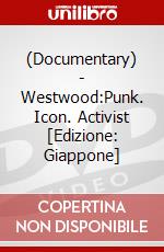 (Documentary) - Westwood:Punk. Icon. Activist [Edizione: Giappone] dvd