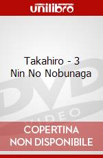 Takahiro - 3 Nin No Nobunaga dvd