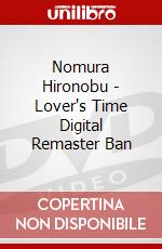 Nomura Hironobu - Lover's Time Digital Remaster Ban dvd