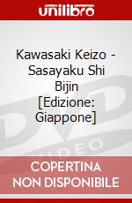 Kawasaki Keizo - Sasayaku Shi Bijin [Edizione: Giappone] dvd