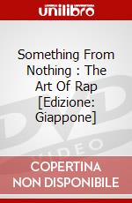 Something From Nothing : The Art Of Rap [Edizione: Giappone] dvd