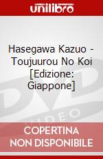 Hasegawa Kazuo - Toujuurou No Koi [Edizione: Giappone] dvd