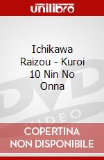 Ichikawa Raizou - Kuroi 10 Nin No Onna dvd