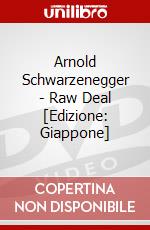 Arnold Schwarzenegger - Raw Deal [Edizione: Giappone] dvd