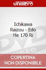 Ichikawa Raizou - Edo He 170 Ri dvd