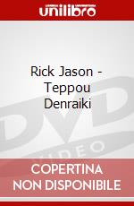 Rick Jason - Teppou Denraiki dvd