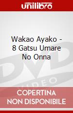 Wakao Ayako - 8 Gatsu Umare No Onna dvd