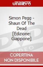 Simon Pegg - Shaun Of The Dead [Edizione: Giappone] dvd