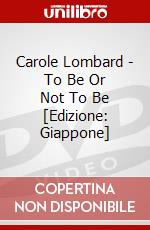 Carole Lombard - To Be Or Not To Be [Edizione: Giappone] dvd