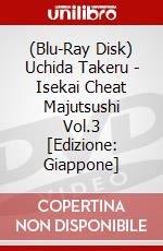 (Blu-Ray Disk) Uchida Takeru - Isekai Cheat Majutsushi Vol.3 [Edizione: Giappone] brd