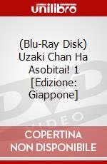 (Blu-Ray Disk) Uzaki Chan Ha Asobitai! 1 [Edizione: Giappone] brd